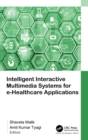 Intelligent Interactive Multimedia Systems for e-Healthcare Applications - Book