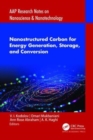 Nanostructured Carbon for Energy Generation, Storage, and Conversion - Book