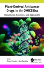 Plant-Derived Anticancer Drugs in the OMICS Era : Biosynthesis, Functions, and Applications - Book