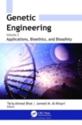 Genetic Engineering : Volume 2: Applications, Bioethics, and Biosafety - Book