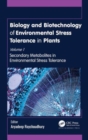 Biology and Biotechnology of Environmental Stress Tolerance in Plants : Volume 1: Secondary Metabolites in Environmental Stress Tolerance - Book