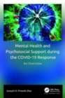 Mental Health and Psychosocial Support during the COVID-19 Response : An Overview - Book