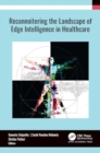 Reconnoitering the Landscape of Edge Intelligence in Healthcare - Book