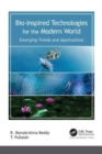 Bio-Inspired Technologies for the Modern World : Emerging Trends and Applications - Book