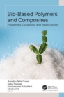 Bio-Based Polymers and Composites : Properties, Durability, and Applications - Book