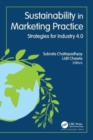 Sustainability in Marketing Practice : Strategies for Industry 4.0 - Book