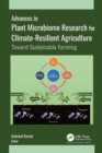 Advances in Plant Microbiome Research for Climate-Resilient Agriculture : Toward Sustainable Farming - Book