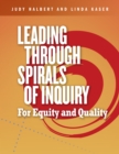 Leading Through Spirals of Inquiry : For Equity and Quality - Book