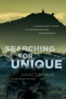 Searching for Unique : A Traveller's Guide to Extraordinary Experiences - Book