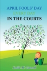 April Fools' Day Every Day in the Courts - Book