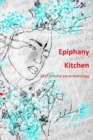 Epiphany Kitchen (Black and White Edition) : 2017 Victoria Verse Anthology - Book