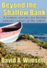 Beyond the Shallow Bank : A Woman Searches for Herself Amidst Rumors of the Selkies - Book