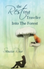 The Resting Traveller : Into the Forest - Book
