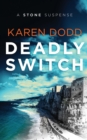 Deadly Switch : A Stone Suspense - Book
