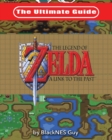 The Ultimate Guide to The Legend of Zelda A Link to the Past - Book