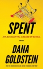 Spent : My Accidental Career in Retail - Book