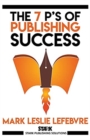 The 7 P's of Publishing Success - Book