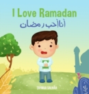 I Love Ramadan : &#1571;&#1606;&#1575; &#1571;&#1581;&#1576; &#1585;&#1605;&#1590;&#1575;&#1606; - Book
