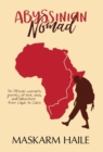 Abyssinian Nomad : An African Woman's Journey of Love, Loss, & Adventure from Cape to Cairo - Book