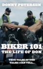 Biker 101 : The Life of Don: The Trilogy: Part I of III - Book