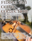 Fiddle Tab - Celtic Collection : 30 Celtic Fiddle Tunes with Easy Read Tablature and Notes - Book