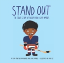 Stand Out : The True Story of Hockey Hero Ajay Baines - Book