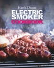 Electric Smoker Cookbook : Electric Smoker Recipes, Tips, and Techniques to Smoke Meat Like a Pitmaster - Book