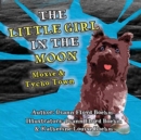 The Little Girl in the Moon - Moxie & Tycho Town - Book