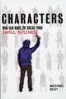 Characters Who Can Make Or Break Your Small Business - eBook