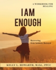 I AM ENOUGH-Recovering from Intimate Betrayal - Book