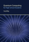 Quantum Computing for High School Students - Book
