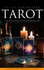 Tarot : Master The Art Of Tarot To Give Accurate Readings For Yourself (Everyday Rituals & Spells to Manifest the Life of Your Dreams) - eBook