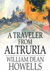 A Traveler from Altruria : Romance - eBook