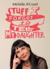 Stuff I Forgot to Tell My Daughter - eBook