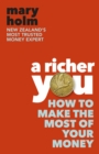 A Richer You : How to Make the Most of Your Money - eBook