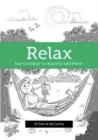 Relax : Say Goodbye to Anxiety and Panic - Book