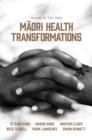 Maea te Toi Ora: Maori Health Transformations - eBook