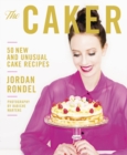 The Caker : 50 New and Unusual Cake Recipes - eBook