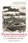 Passchendaele: the Anatomy of a Tragedy - Book