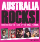 Australia Rocks : Remembering the music of the 1950s to 1990s - eBook