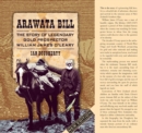 Arawata Bill : The Story of Legendary Gold Prospector William James O'Leary - eBook