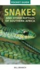 Pocket Guide to Snakes and other reptiles of Southern Africa - Book