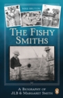 The Fishy Smiths : A Biography of JLB and Margaret Smith - eBook