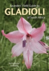 Saunders' Field Guide to Gladioli of South Africa - Book