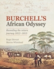 Burchell’s African Odyssey : Retracing the Return Journey 1812–1815 - Book