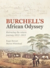 Burchell's African Odyssey : Revealing the return journey 1812-1815 - eBook
