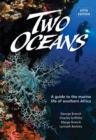 Two Oceans : A Guide To The Marine Life Of Southern Africa - Book