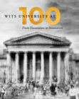 Wits University at 100 : From Excavation to Innovation - Book