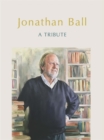 Jonathan Ball : A Tribute - Book