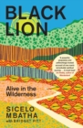 Black Lion : Alive in the Wilderness - Book